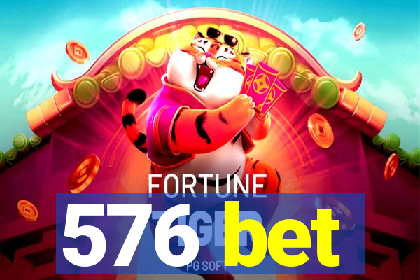 576 bet